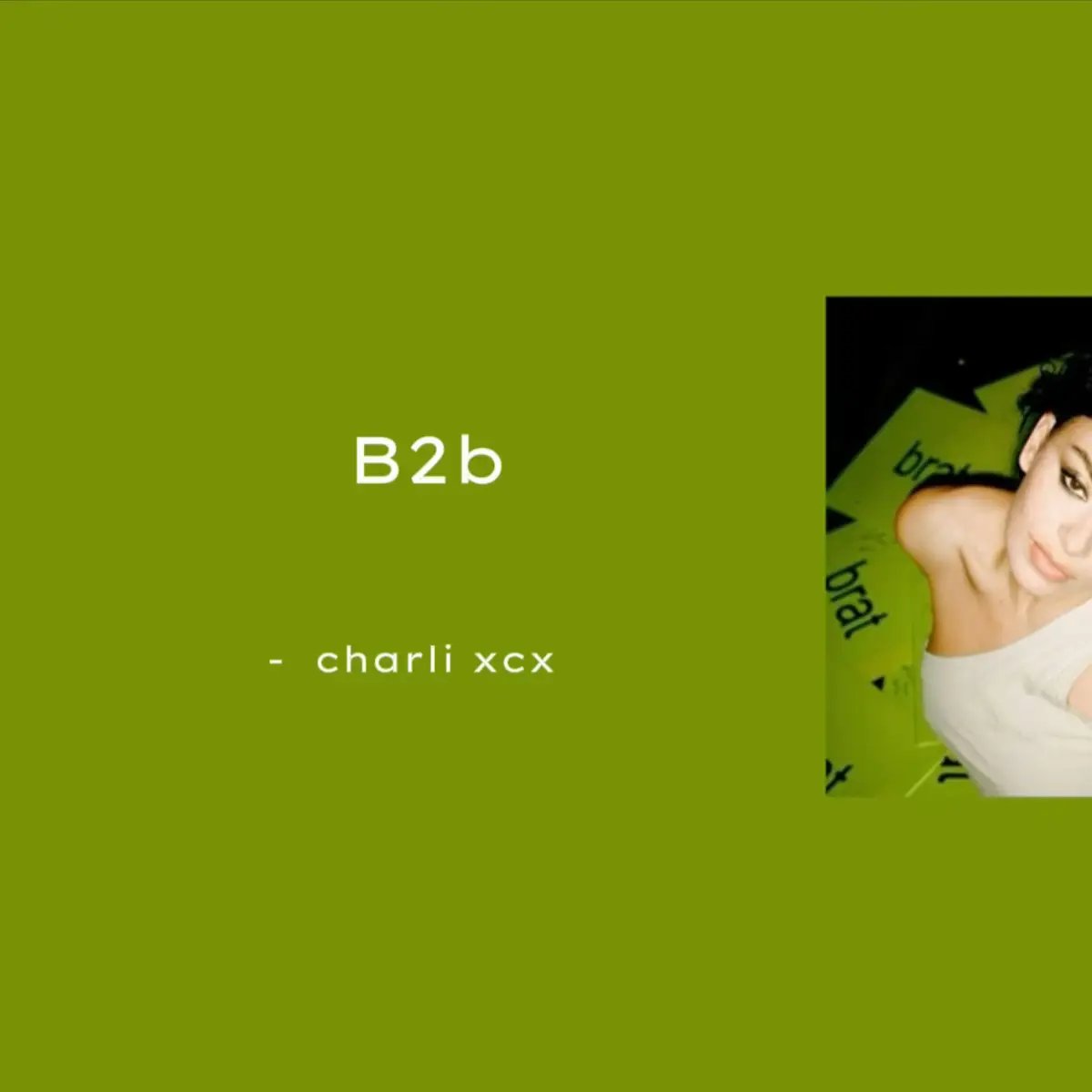 B2b - Charli xcx . | brat album — #B2b #charlixcx #bratalbum #yourfsvaudios #foryoupage #fyp #pleasegoviral #goviral #music #songs 